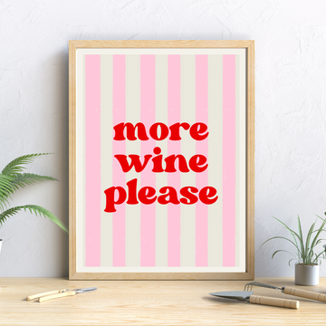 More Wine Please | Framed Poster