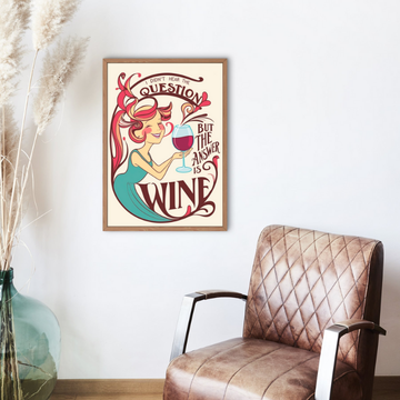 Answer is Wine | Print Art